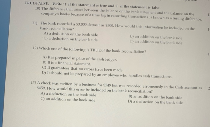  TRUE/FALSE. Write 'T' if the statement is true and 'F'if the