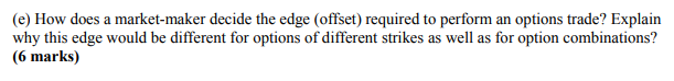 Please type the answer. (e) How does a market-maker decide the