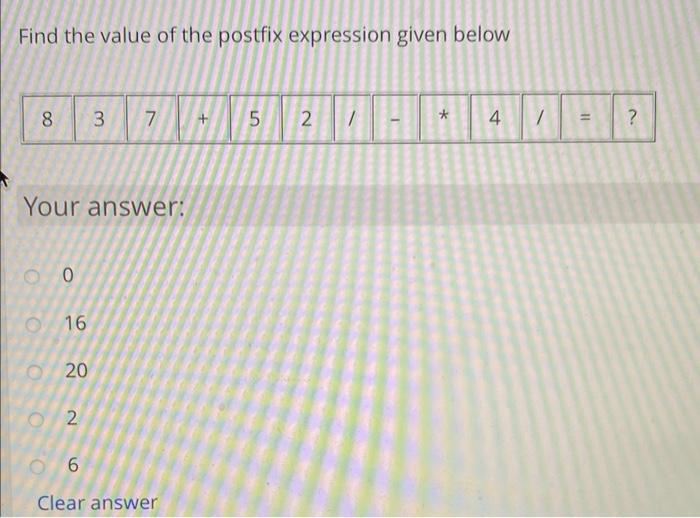  Find the value of the postfix expression given below Your answer: