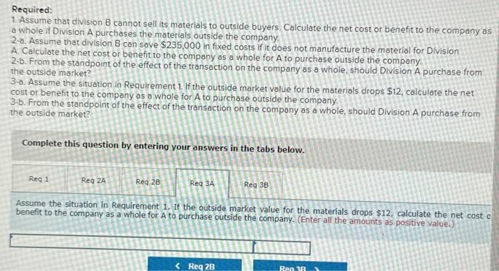 the materials outside the company. 2a. Assume that division B can save
