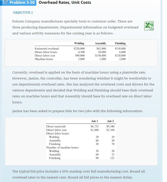 Problem 5-50 Overhead Rates, Unit Costs OBJECTIVE 2 Folsom Company manufactures