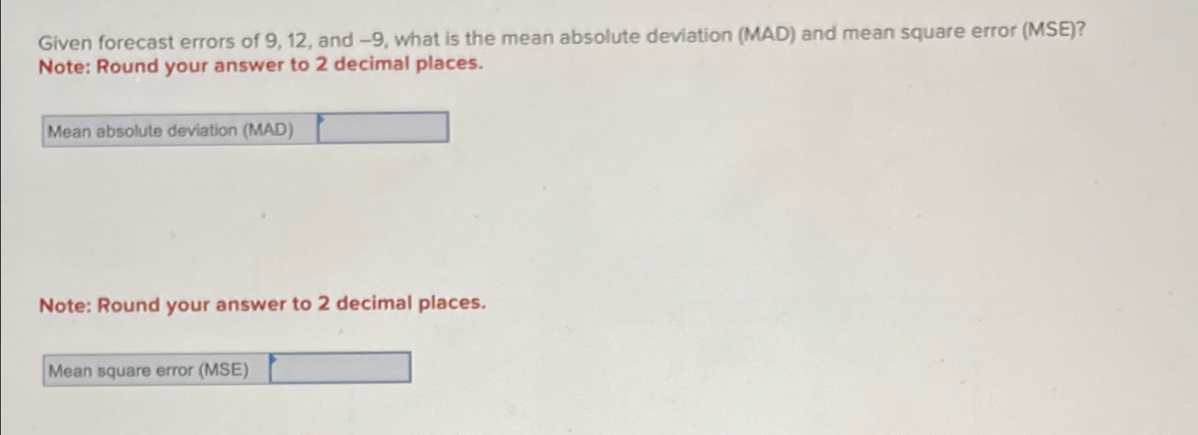  Given forecast errors of 9,12, and -9, what is the mean