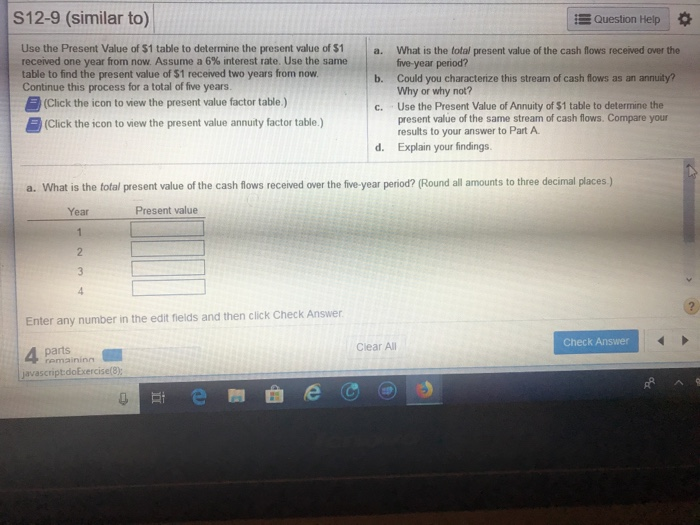  E Question Help S12-9 (similar to) Use the Present Value of