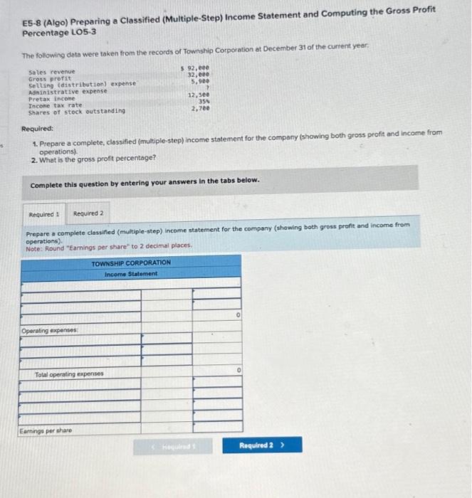  E5-8 (Algo) Preparing a Classified (Multiple-Step) Income Statement and Computing the