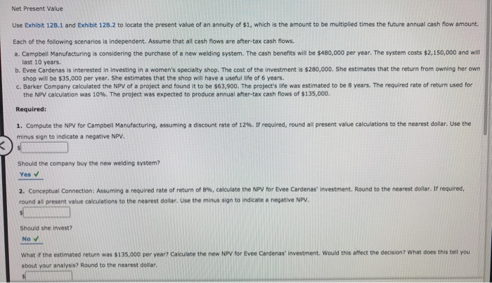  please double check your answers, thanks! Net Present Value Use Exhibit