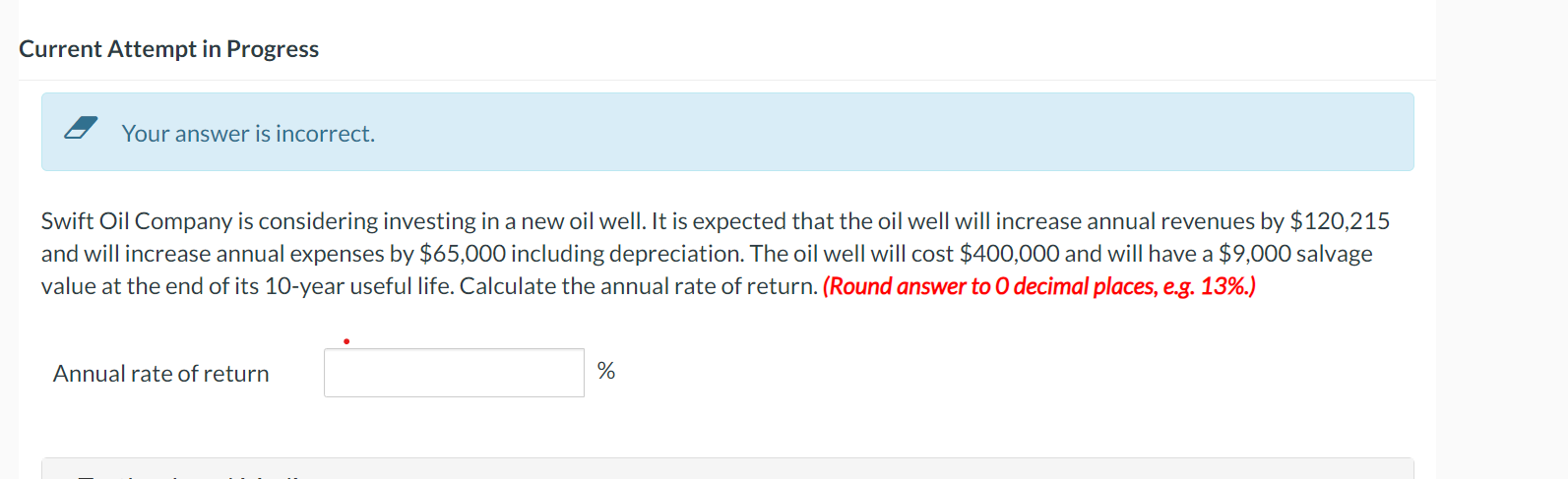  Current Attempt in Progress Your answer is incorrect. Swift Oil Company