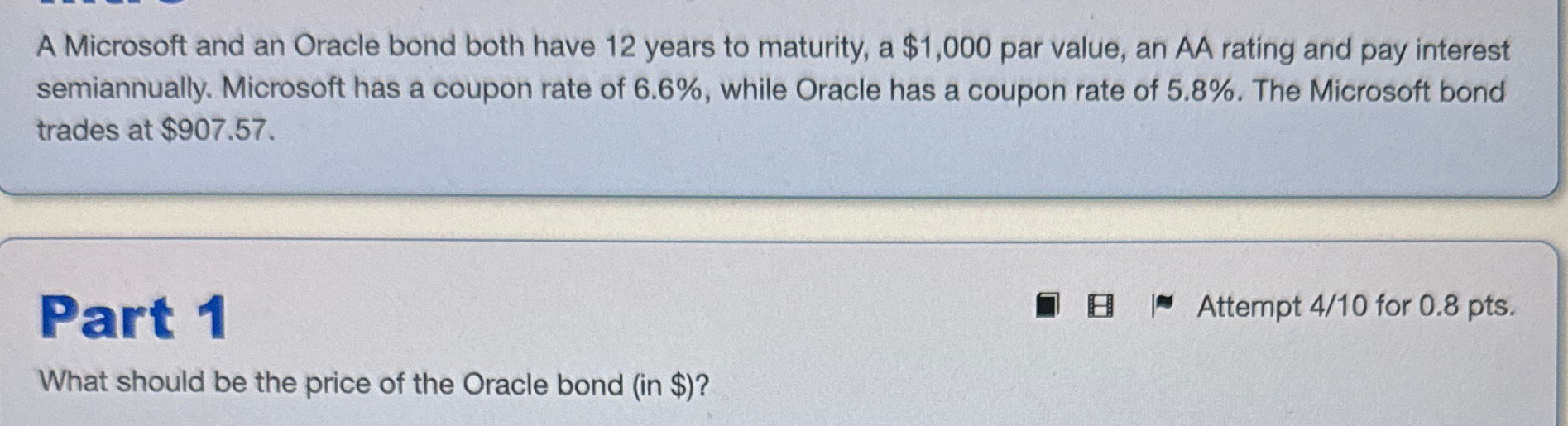  A Microsoft and an Oracle bond both have 12 years to