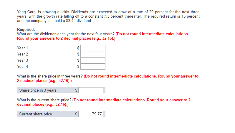  Yang Corp. is growing quickly. Dividends are expected to grow at
