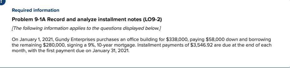  Required information Problem 9-1A Record and analyze installment notes (LO9-2) [The