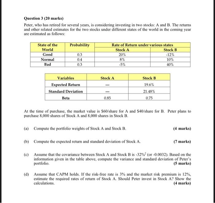 please answer all Question 3 (20 marks) Peter, who has retired for