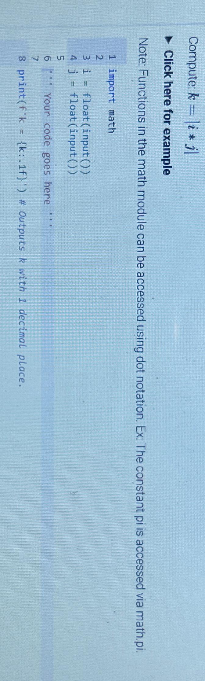  Compute: k=|i**j| Click here for example Note: Functions in the math