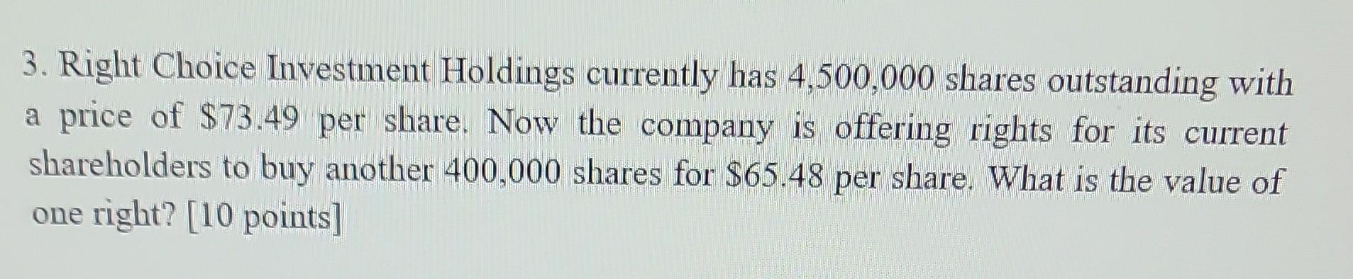 please show work neatly preferable not using excel. 3. Right Choice
