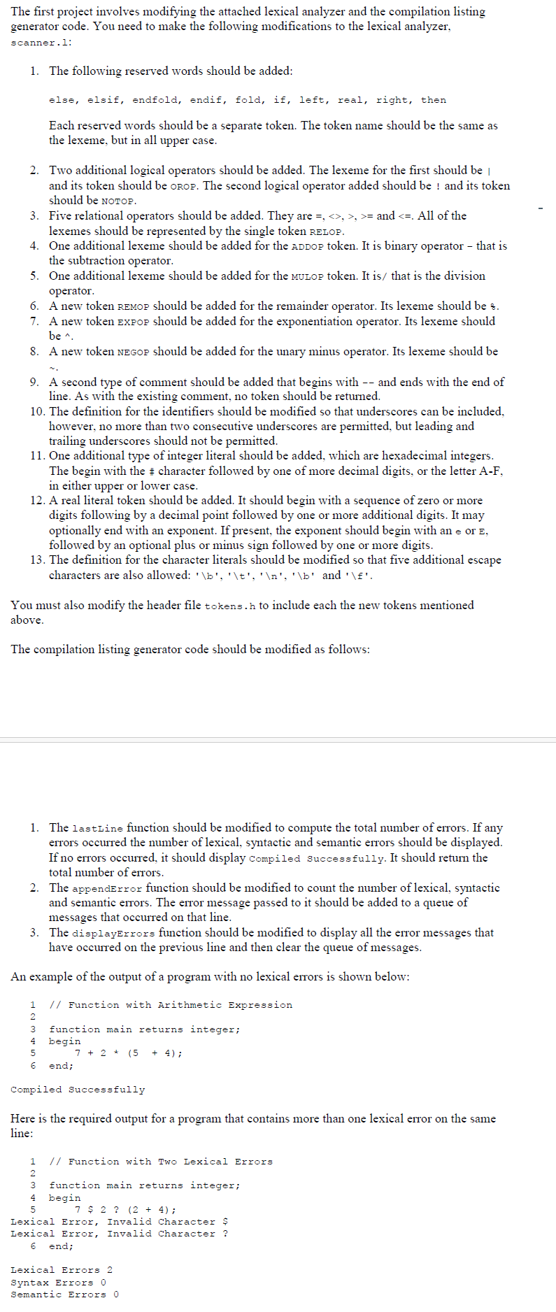  The first project involves modifying the attached lexical analyzer and the