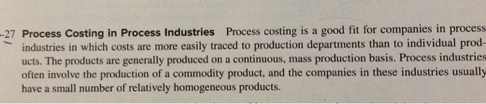  27 Process Costing in Process Industries Process costing is a good