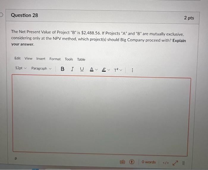  The Net Present Value of Project " B " is $2,488.56.