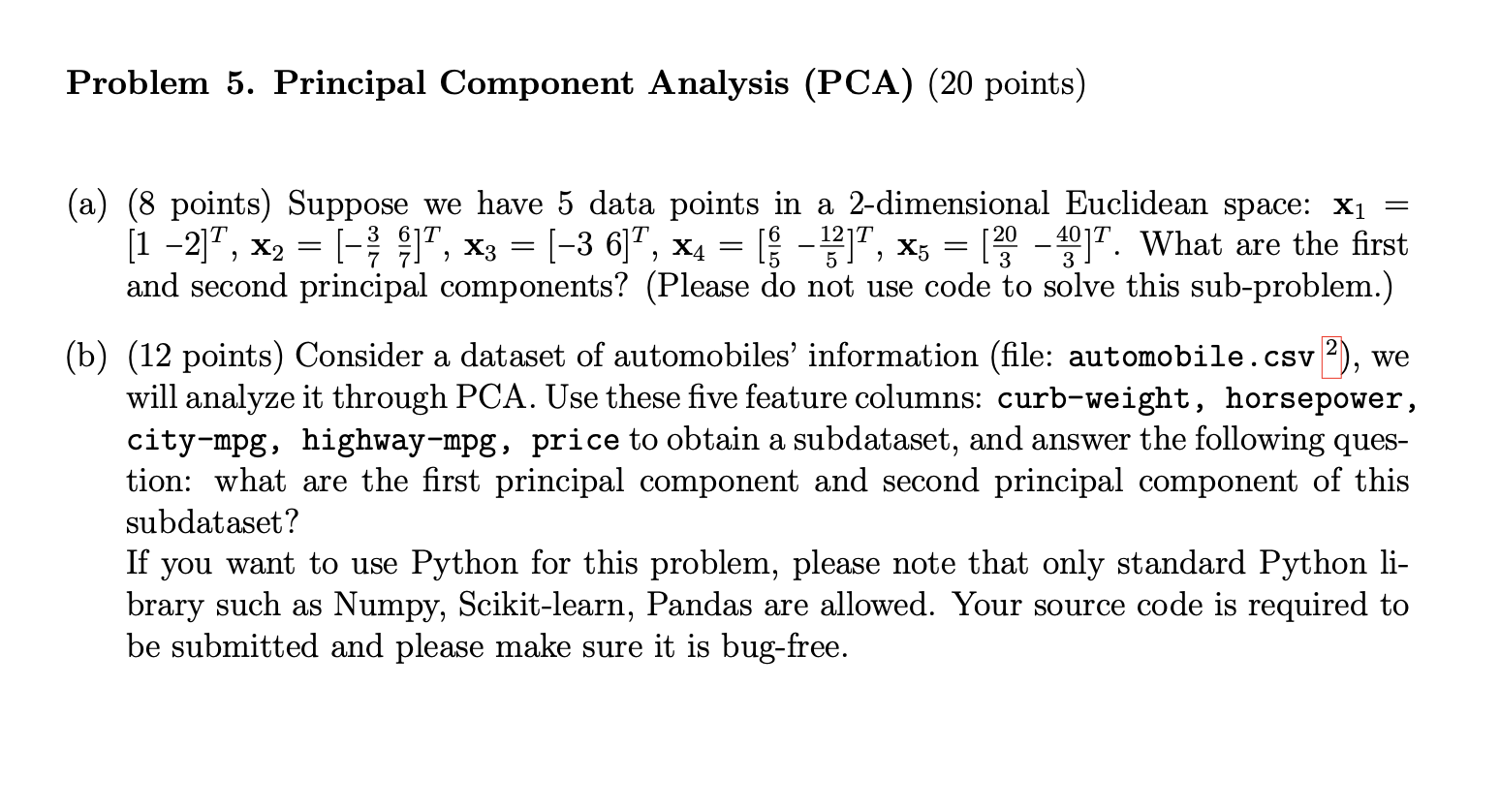 (a) (8 points) Suppose we have 5 data points in a