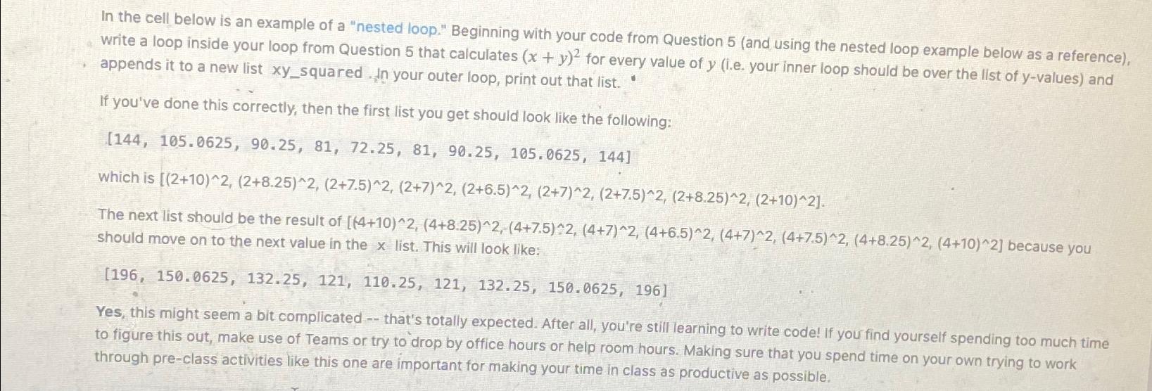  In the cell below is an example of a "nested loop."