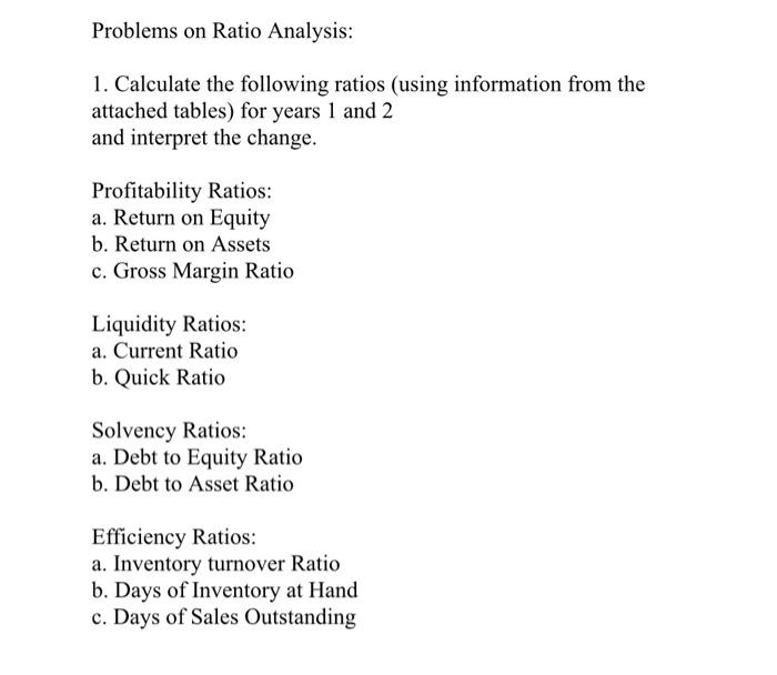  Problems on Ratio Analysis: 1. Calculate the following ratios (using information