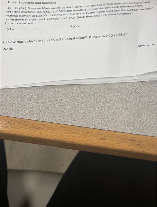  Linear Equations and functions 16 - (S pts.) Suppose Mary makes