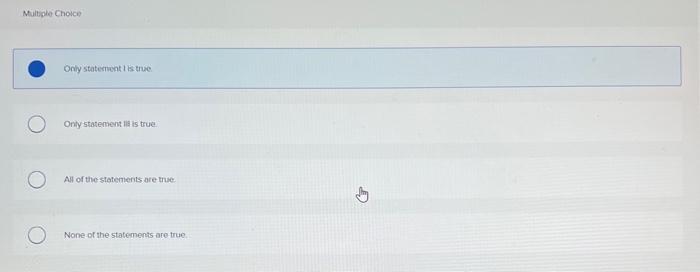 the following statements is true? 1. When a company is involved in