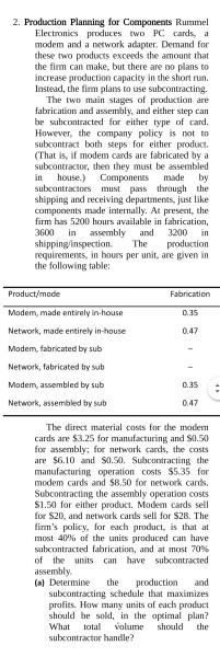  2. Production Planning for Components Rummel Electronics produces two PC cards,