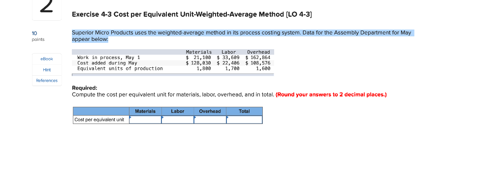 2 Exercise 4-3 Cost per Equivalent Unit-Weighted-Average Method [LO 4-3] 10