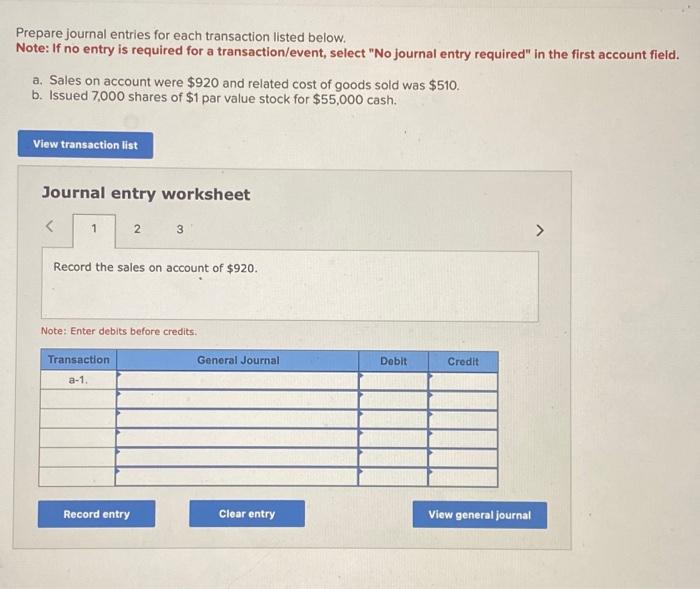 Prepare journal entries for each transaction listed below. Note: If no