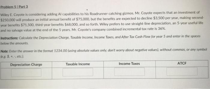  Problem 5 Part 3 Wiley E. Coyote is considering adding Al
