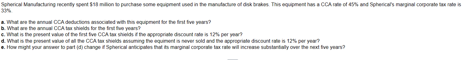  33%. a. What are the annual CCA deductions associated with this