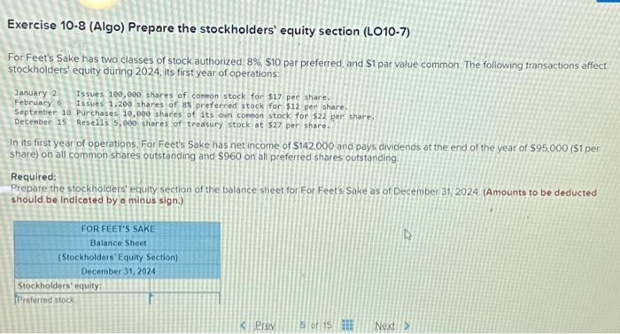  Exercise 10-8 (Algo) Prepare the stockholders' equity section (LO10-7) For Feet's