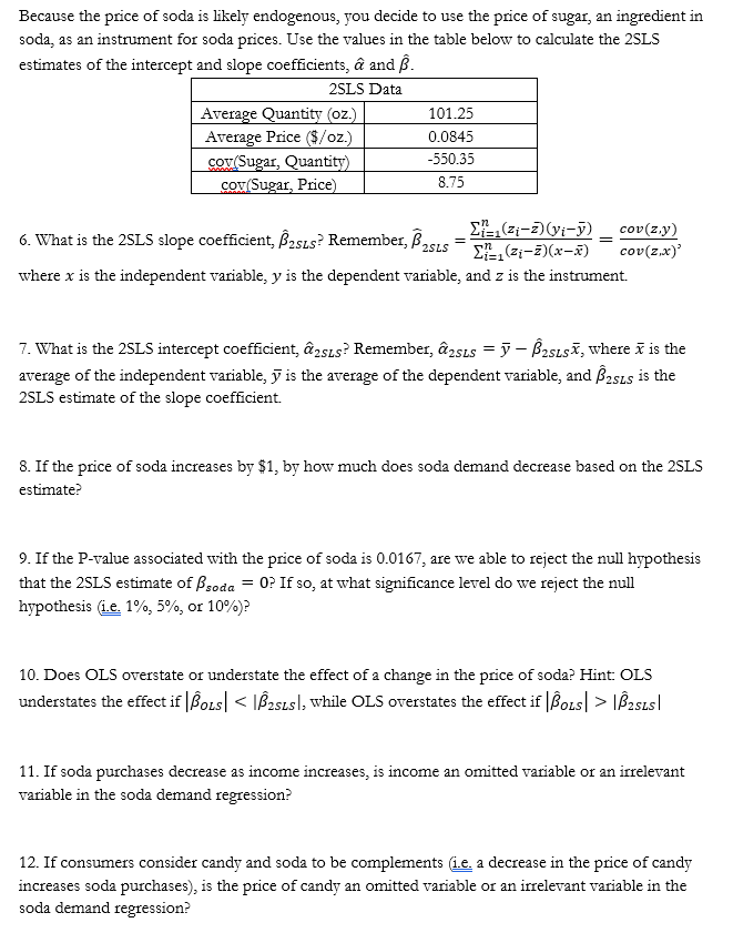 OLS and 2SLS Coefficients by Hand Suppose you want to estimate soda