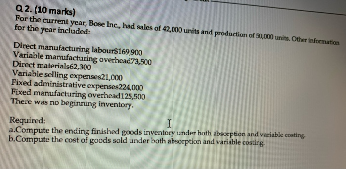  Q2. (10 marks) For the current year, Bose Inc., had sales