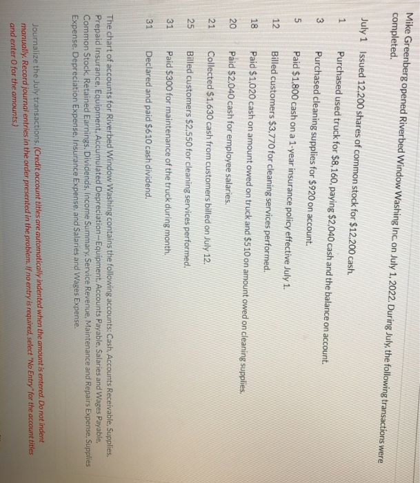 help please Mike Greenberg opened Riverbed Window Washing Inc. on July 1,