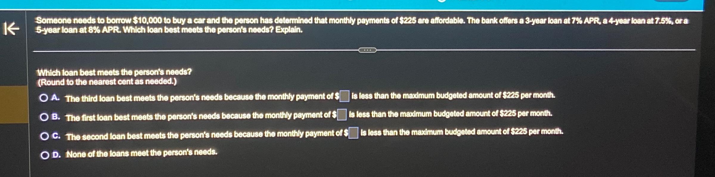  someone needs to borrow $10,000 to buy a car and the