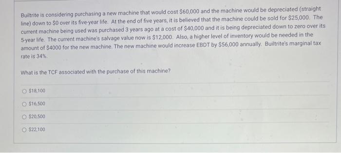 P5 plz answer quick thx Builtrite is considering purchasing a new machine