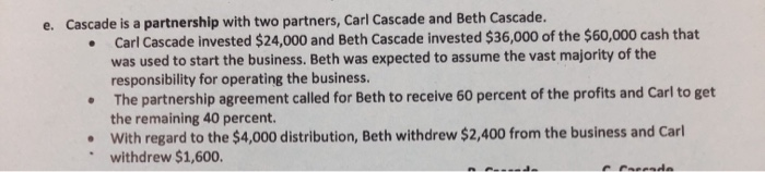  e. Cascade is a partnership with two partners, Carl Cascade and