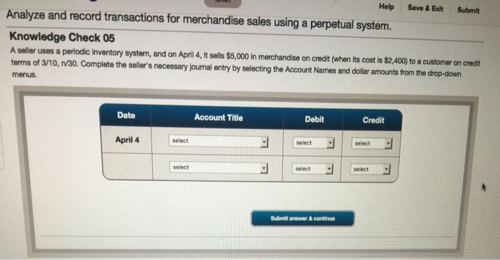  Help Save &Exit Submit Analyze and record transactions for merchandise sales