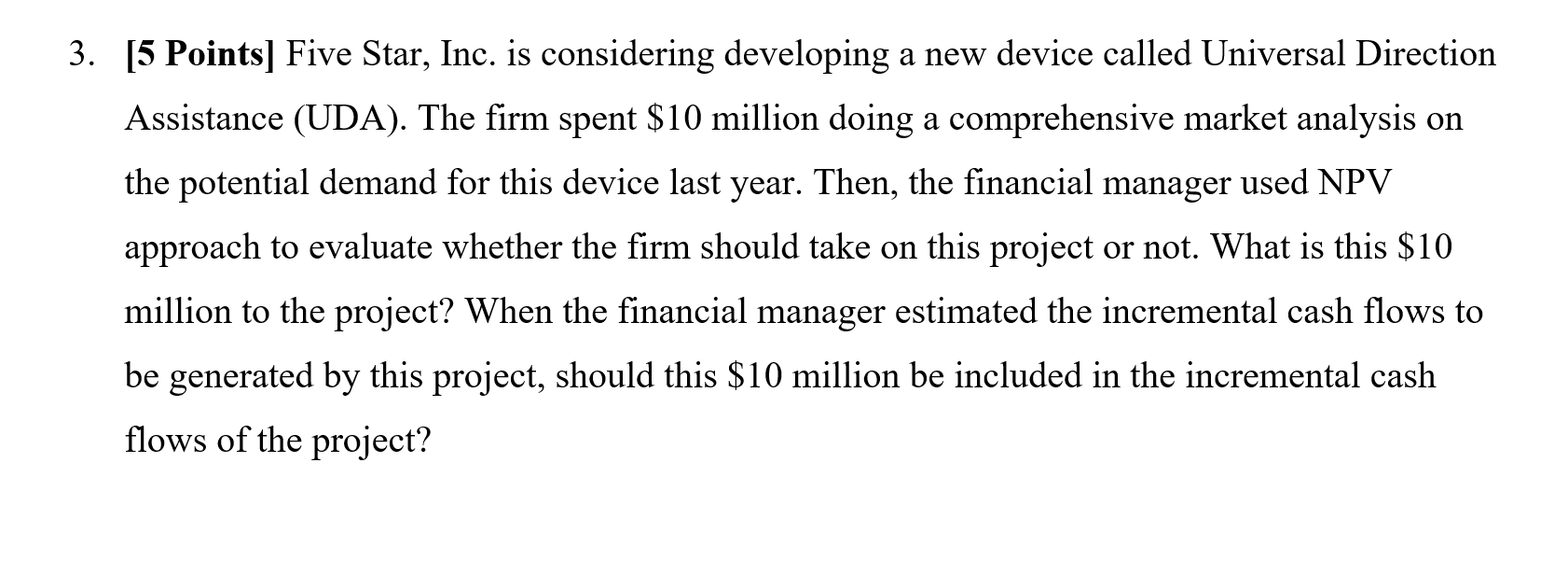  3. [5 Points) Five Star, Inc. is considering developing a new