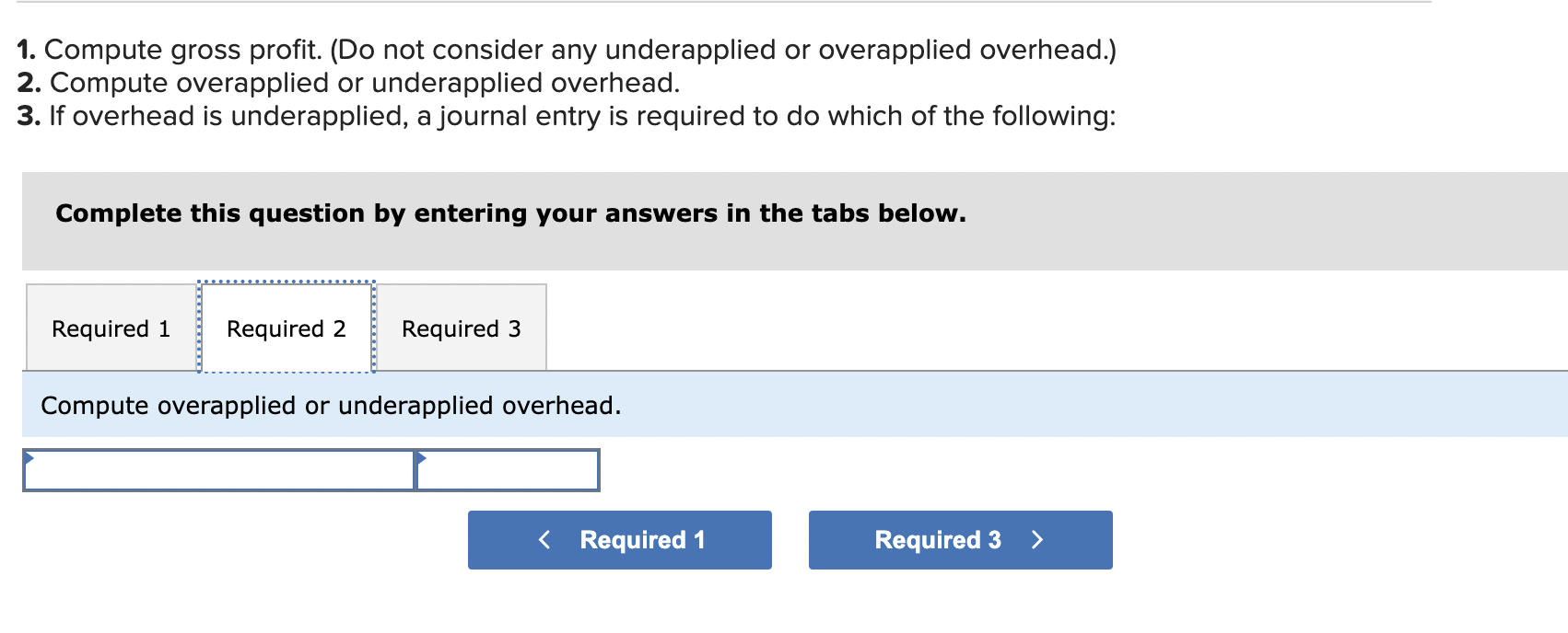 this question by entering your answers in the tabs below. Compute overapplied
