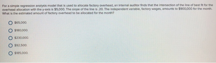  For a simple regression analysis model that is used to allocate