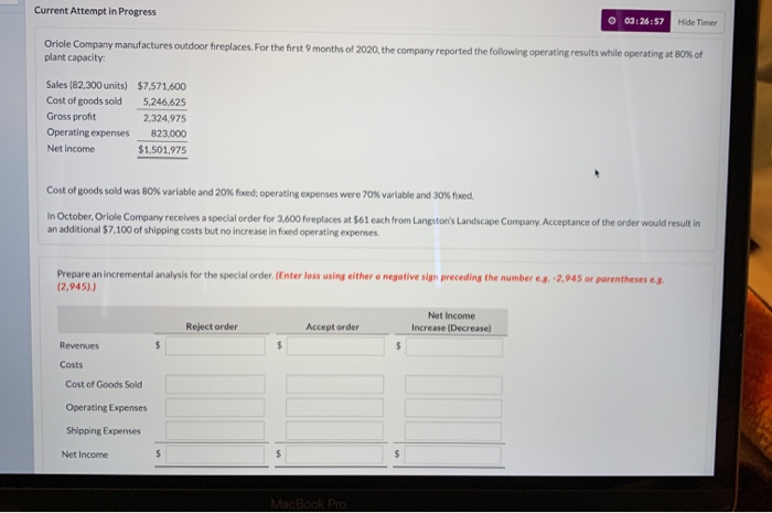  Current Attempt in Progress 00:26:57 Hide Timer Oriole Company manufactures outdoor