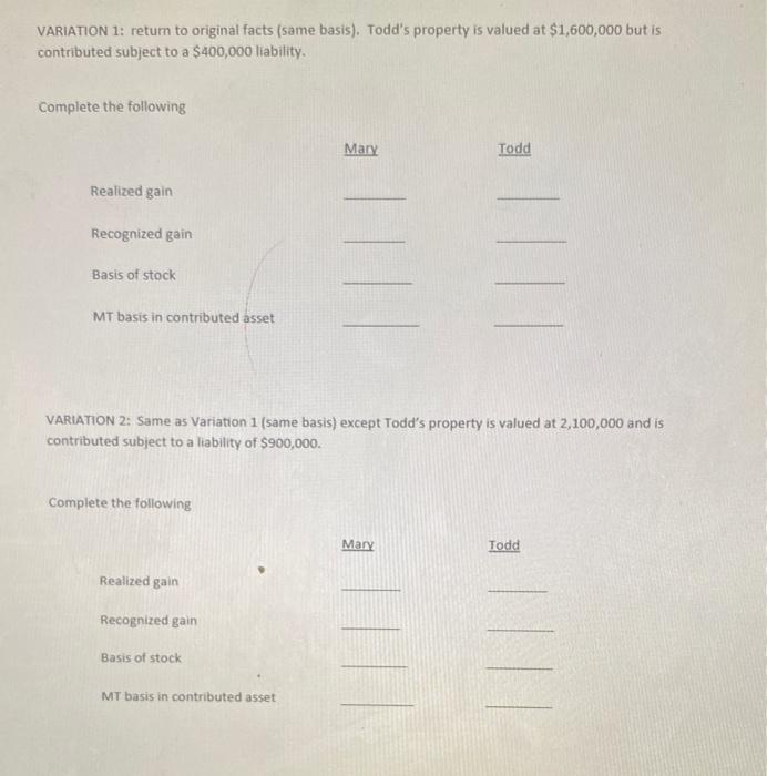 with a transfer of the following properties: Mary $1,200,000 cash Todd $1,200,000