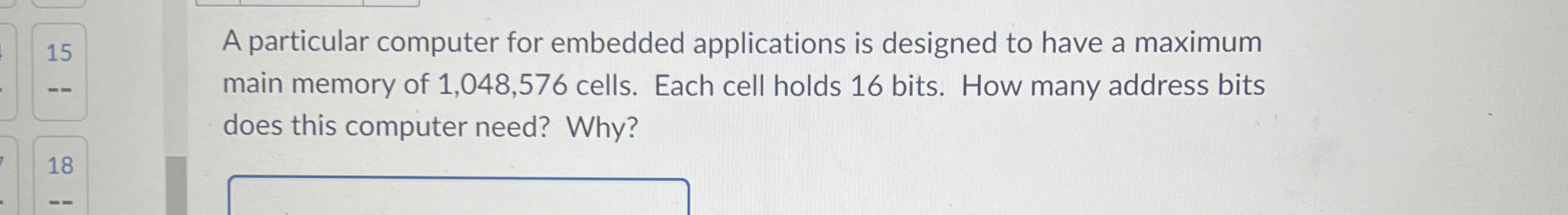  15 A particular computer for embedded applications is designed to have