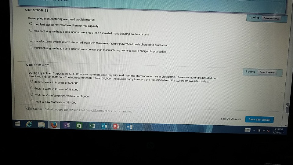 QUESTION 26 1 points Save Answer Overapplied manufacturing overhead would result