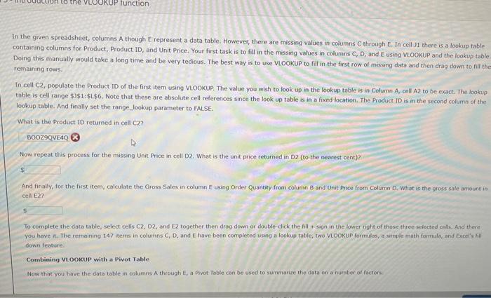  In the given spreadsheet, columns A though E represent a data
