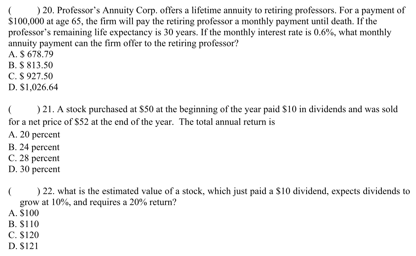  ()20. Professor's Annuity Corp. offers a lifetime annuity to retiring professors.