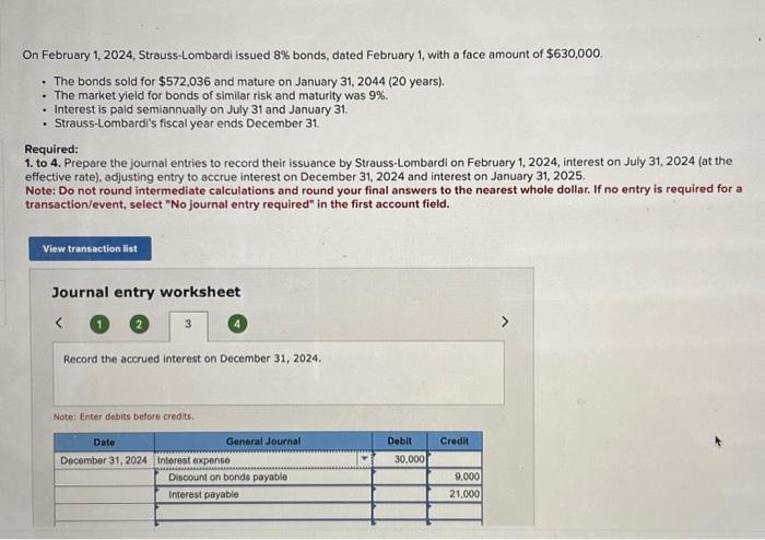 bonds, dated February 1 , with a face amount of $630,000. -