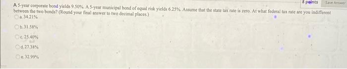  Save Antwer & points A S-year corporate bond yields 9.50%. A