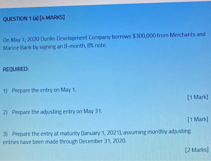  QUESTION 1 (a) [4 MARKS] On May 1, 2020 Dunlin Development
