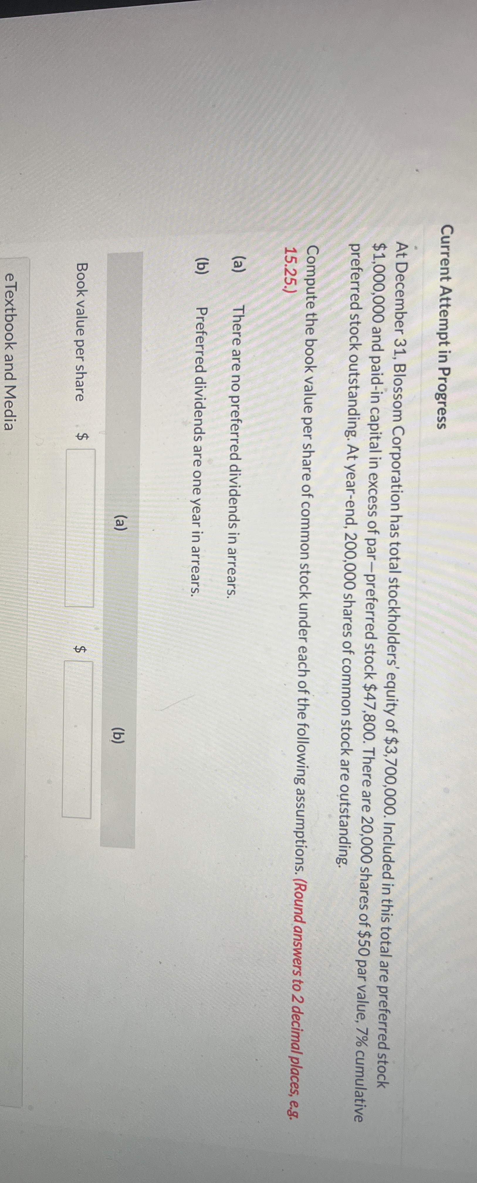  Current Attempt in Progress At December 31, Blossom Corporation has total